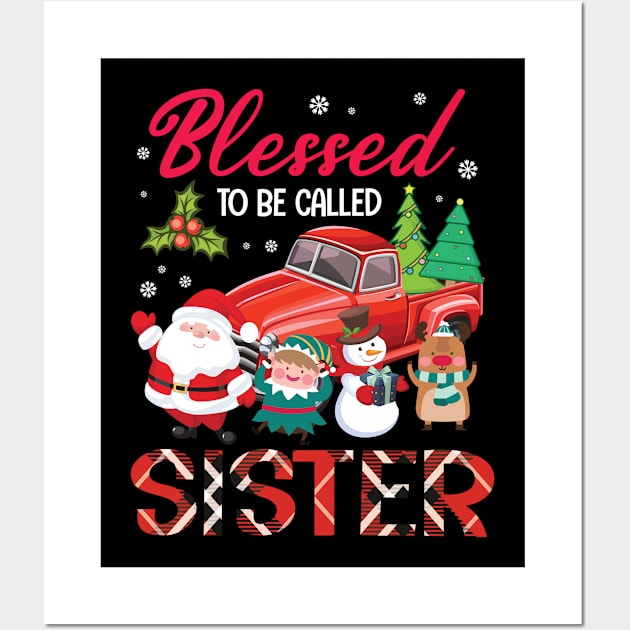 Blessed To Be Called Sister Merry Christmas Xmas Noel Day Wall Art by bakhanh123